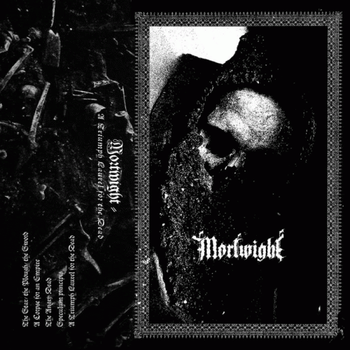 Mortwight : Demo MMXXII: A Triumph Laurel for the Dead Mortwight : Demo MMXXII: A Triumph Laurel for the Dead